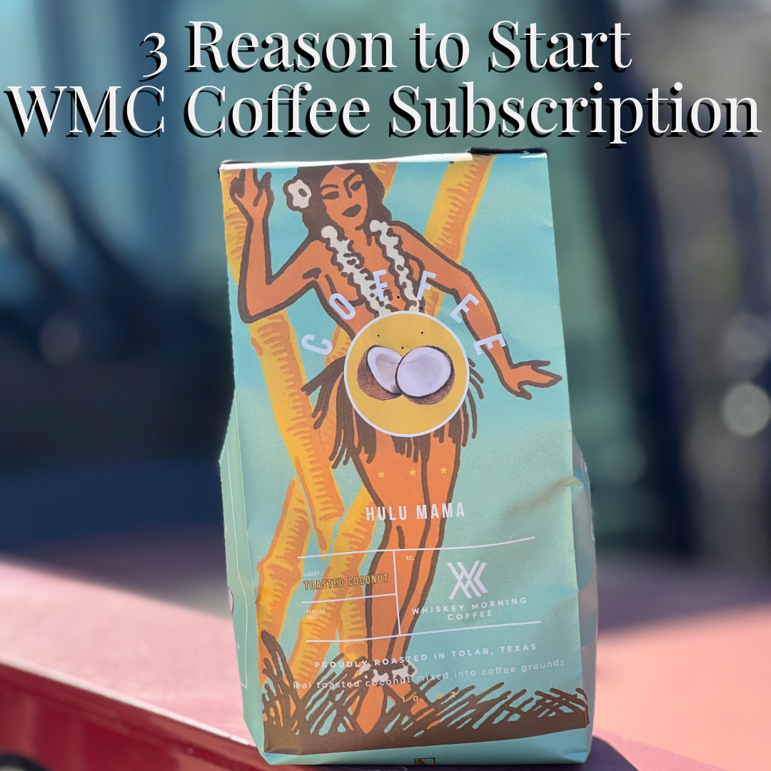 3 reasons to start a whiskey morning coffee subscription