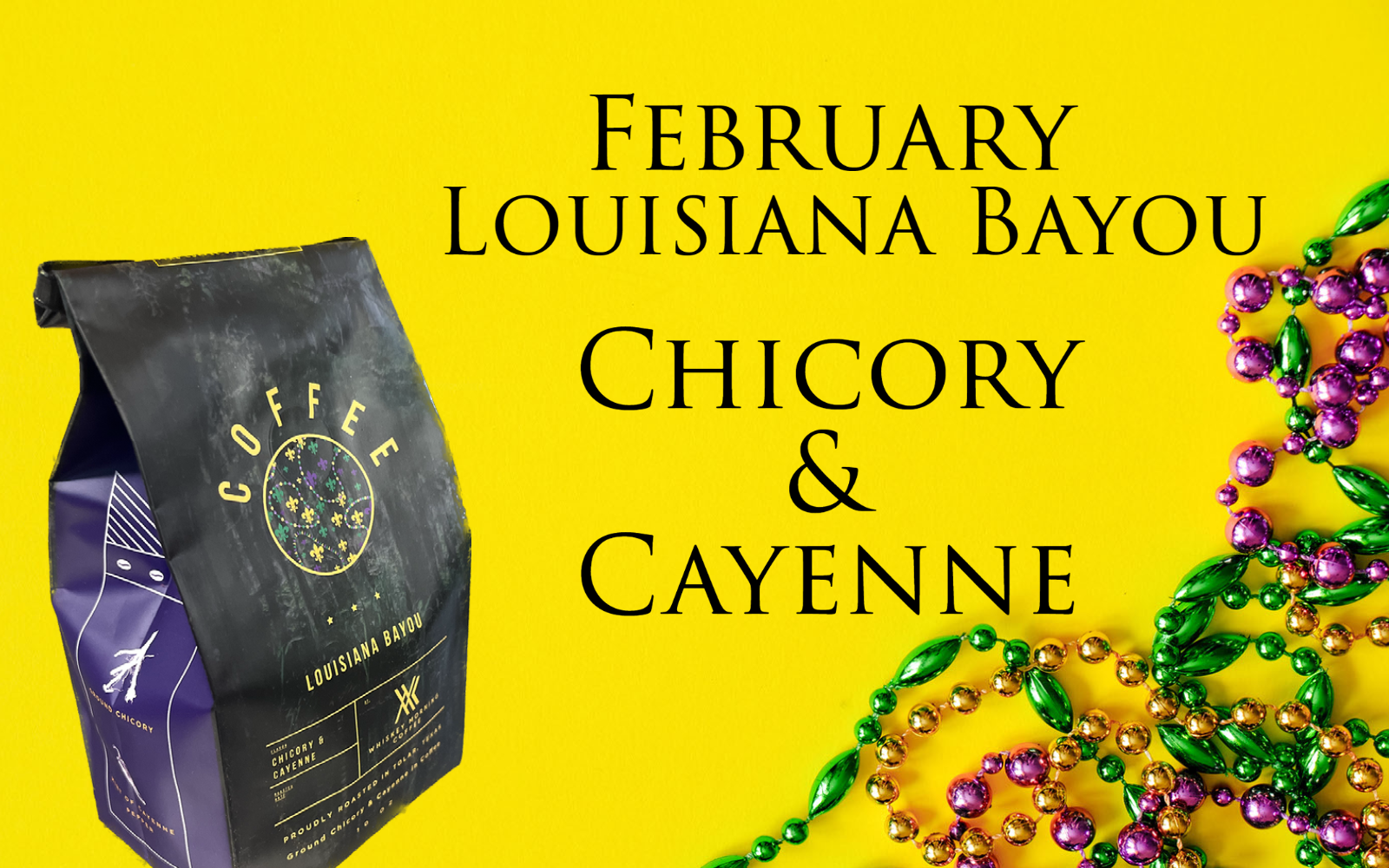 Coffee of the Month: Louisiana Bayou (Chicory & Cayenne)