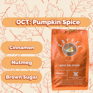 Coffee of the Month Subscription (October: Pumpkin Spice)