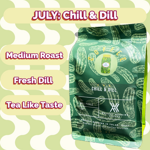 Coffee of the Month Subscription (July: Chill & Dill)