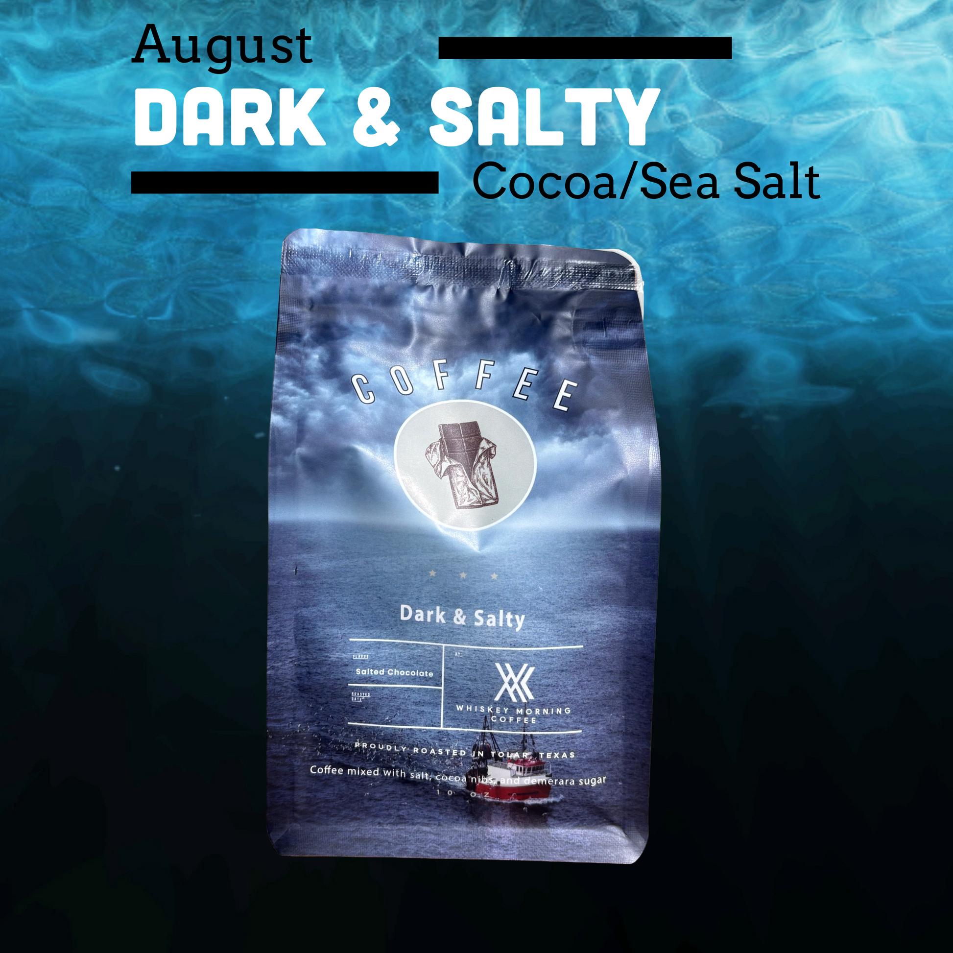 A bag of coffee labeled 'August Dark & Salty Cocoa/Sea Salt' is centered over an underwater ocean scene. The package is blue-gray with white text and a small boat graphic near the bottom.