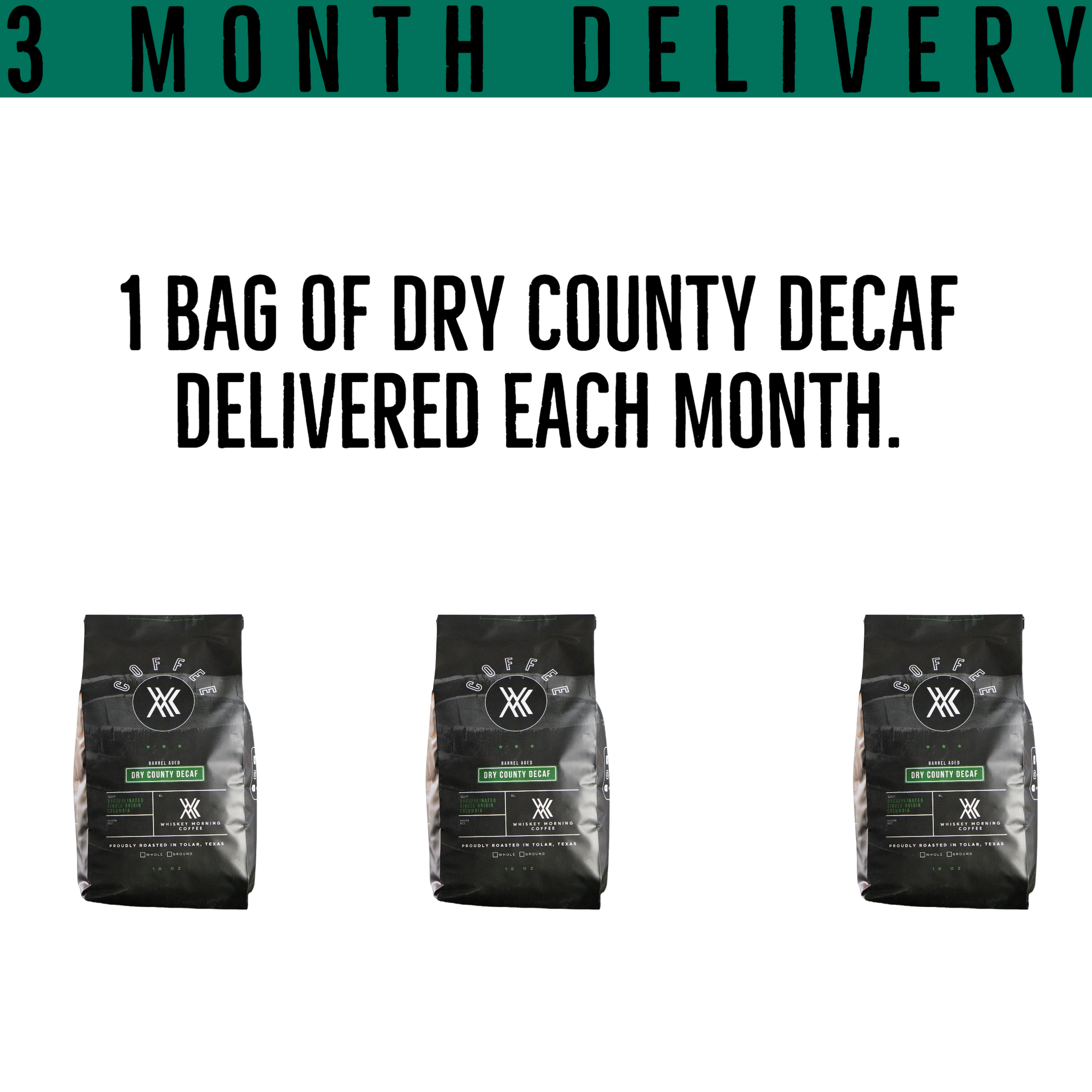 Dry County Decaf 3 month prepaid subscription