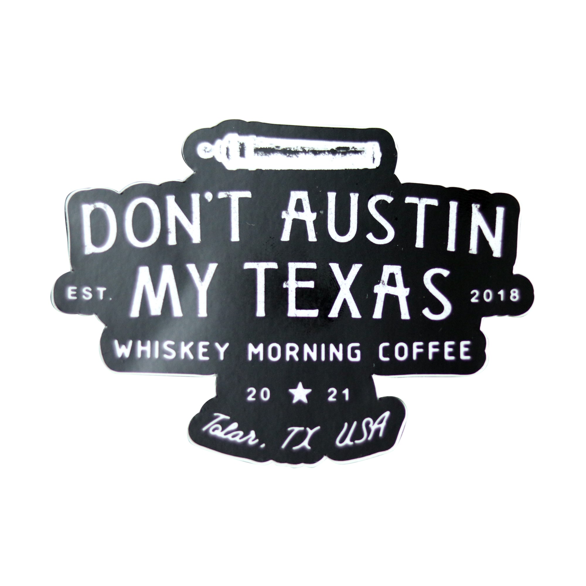 Don't Austin My Texas Sticker