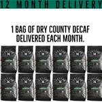 dry county decaf 12 month prepaid subscription