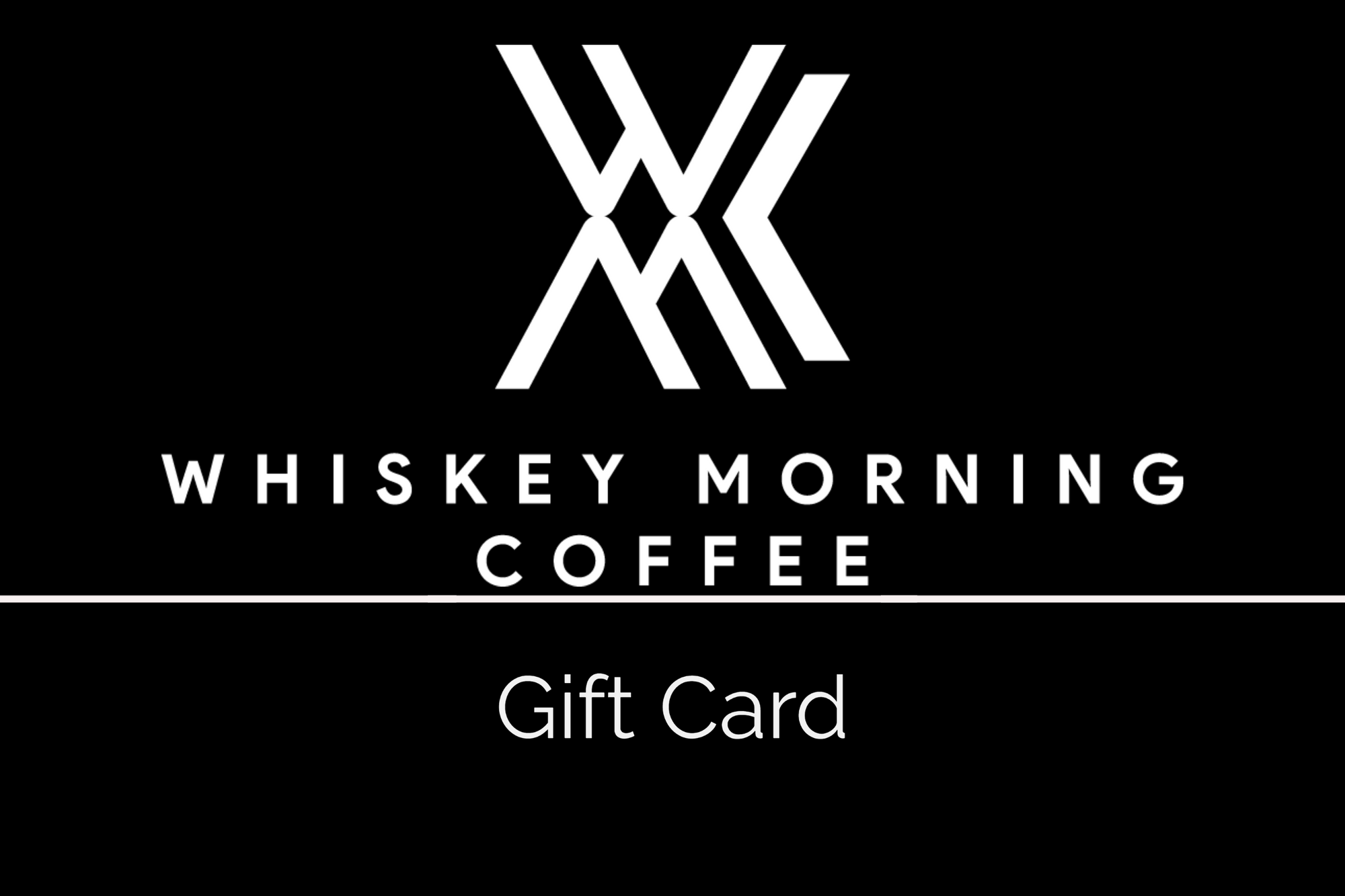 Whiskey Morning Coffee Digital Gift Card - Whiskey Morning Coffee